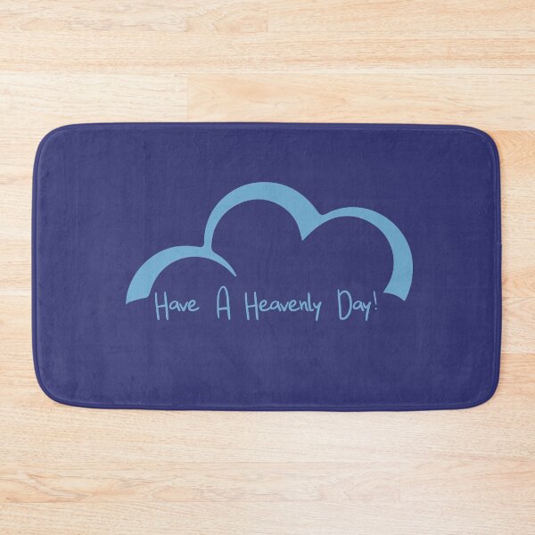 Item preview, Have A Heavenly day Superstore Cloud 9 designed and sold by DopeDesign1.