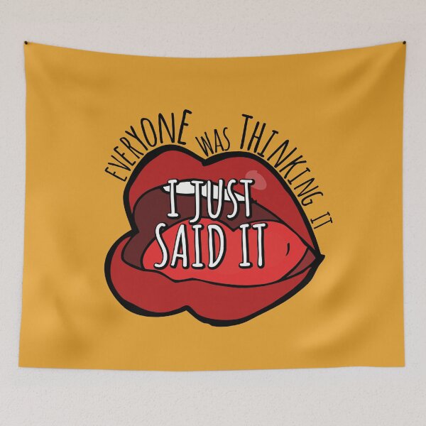 Item preview, Everyone Was Thinking It I Just Said It designed and sold by CozyMarket.