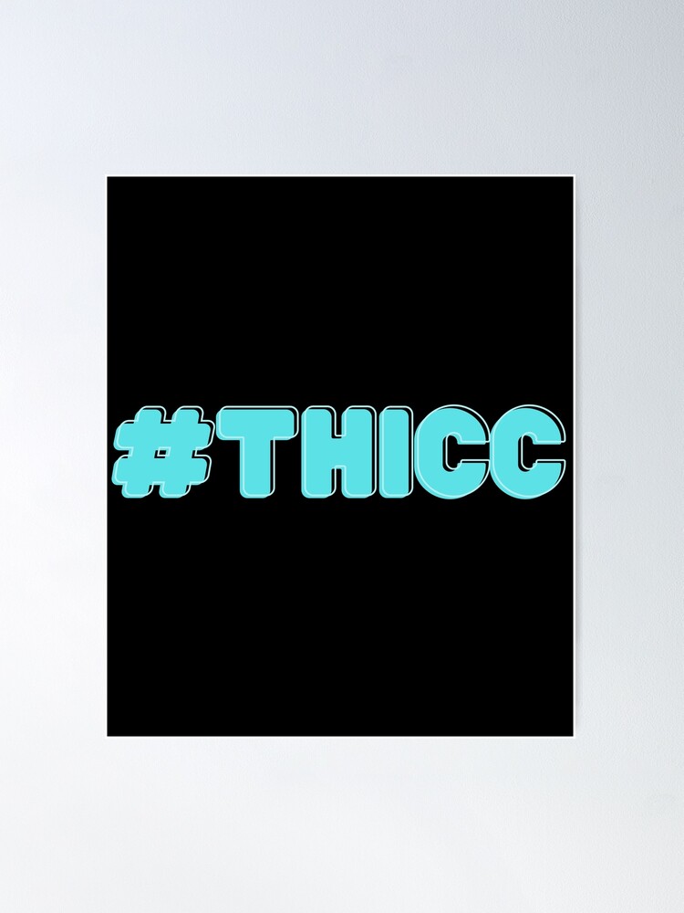 Alternate view of #THICC Poster