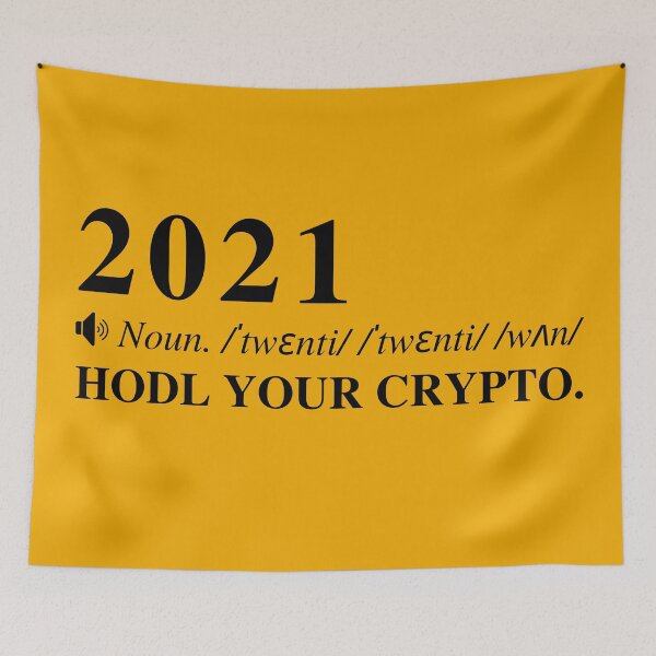 Item preview, 2021: HODL YOUR CRYPTO. Funny Cryptocurrency Meme.  designed and sold by mind-illusions.