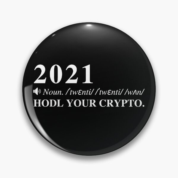 Item preview, 2021: HODL YOUR CRYPTO. Funny Cryptocurrency Meme.  designed and sold by mind-illusions.