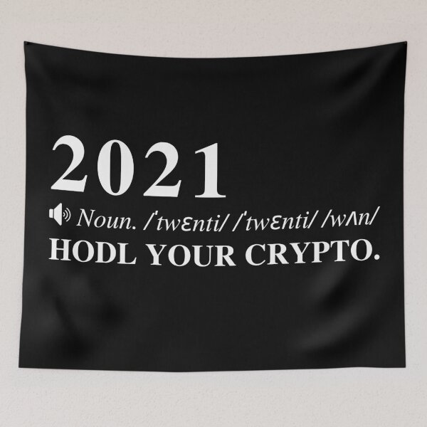 Item preview, 2021: HODL YOUR CRYPTO. Funny Cryptocurrency Meme.  designed and sold by mind-illusions.