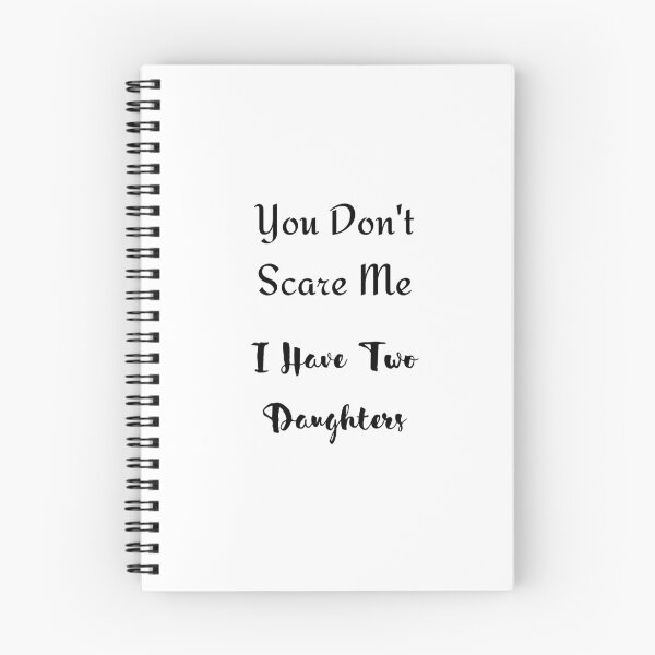 Item preview, You Don't Scare Me, I Have Two Daughters designed and sold by Ogrelink.