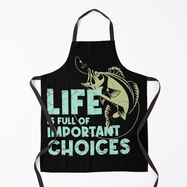 Item preview, Life Is Full Of Important Choices Fishing designed and sold by PlusAdore.