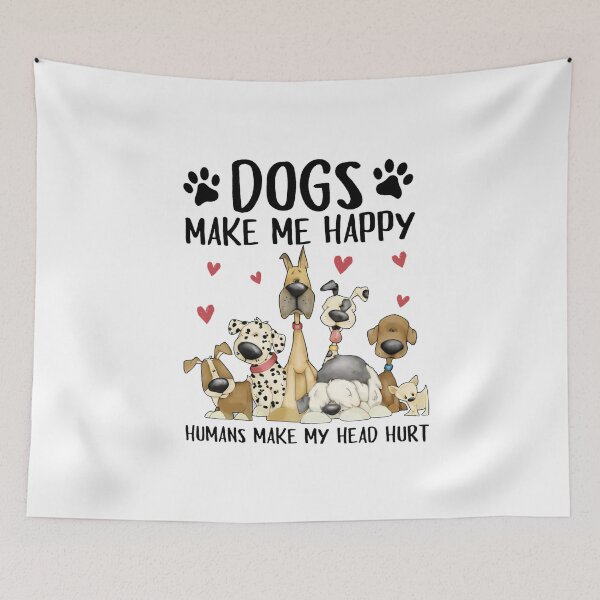 Item preview, Dogs make me happy humans make my head hurt designed and sold by TrevinoFox.