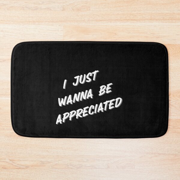 Item preview, I just wanna be appreciated Classic T-Shirt white designed and sold by Sulaiteen.