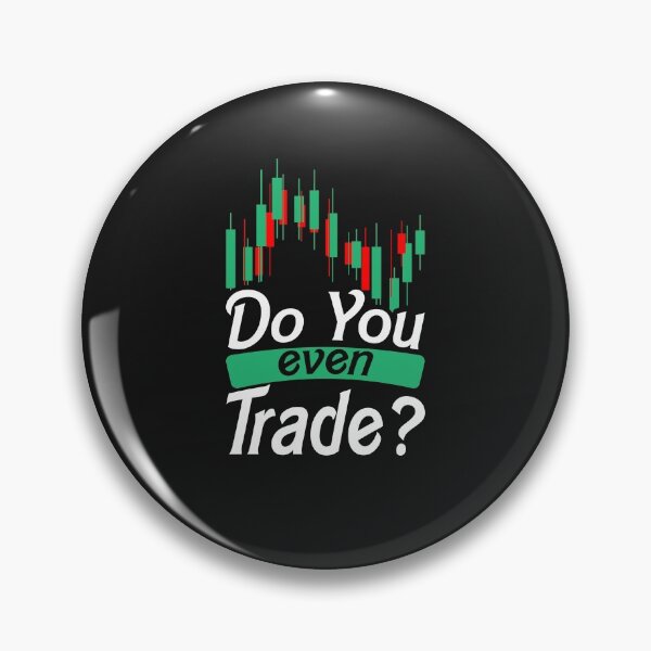 Item preview, Do you even trade? designed and sold by Daytrader1.