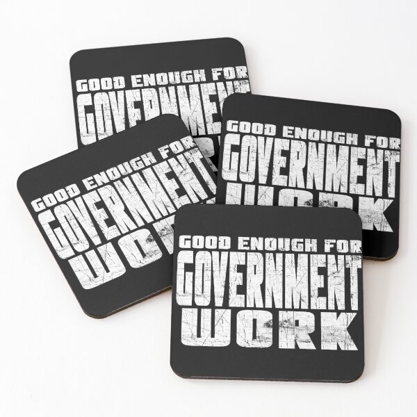 Item preview, Good Enough For Government Work designed and sold by 461VCC.