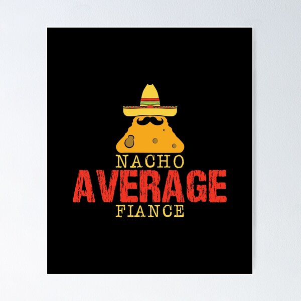 Item preview, Nacho Average Fiance Wedding Husband Wife Couple Marriage Love Married Couples Ring Bride Groom Church designed and sold by shirti.