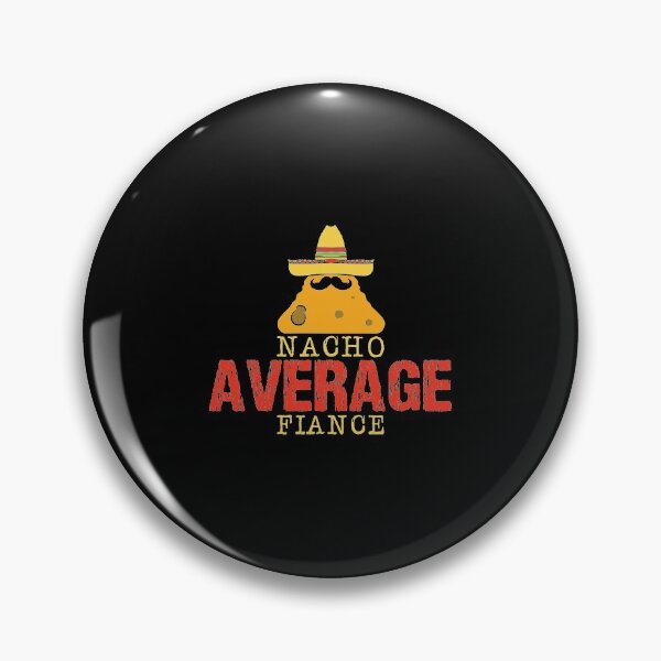 Item preview, Nacho Average Fiance Wedding Husband Wife Couple Marriage Love Married Couples Ring Bride Groom Church designed and sold by shirti.