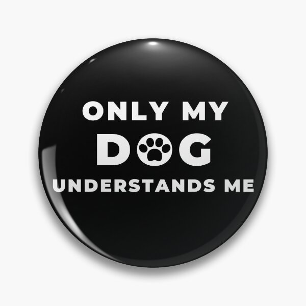 Item preview, Only My Dog Understands Me designed and sold by nimitkhurana.
