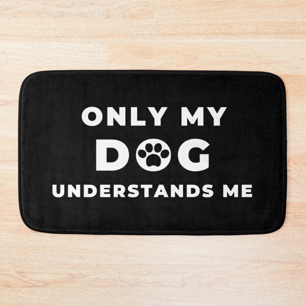 Item preview, Only My Dog Understands Me designed and sold by nimitkhurana.