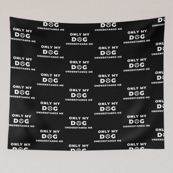 Item preview, Only My Dog Understands Me designed and sold by nimitkhurana.