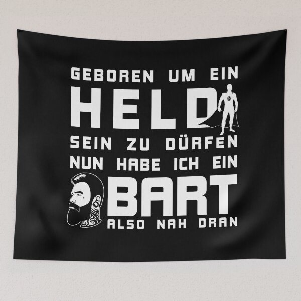 Item preview, GEBOREN UM EIN HELD SEIN ZU DÜRFEN NUN HABE ICH EIN BART ALSO NAH DRAN designed and sold by netrok.