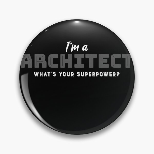 Item preview,  I'm a architect what's your superpower  designed and sold by Vanissa Berg.