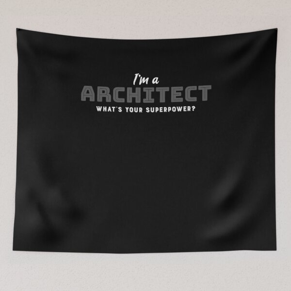 Item preview,  I'm a architect what's your superpower  designed and sold by Vanissa Berg.