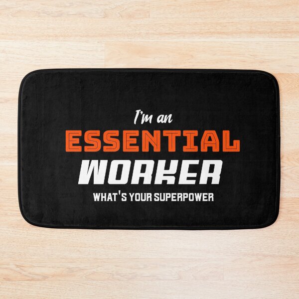 Item preview, I'm an Essential Worker what's your superpower  designed and sold by Vanissa Berg.