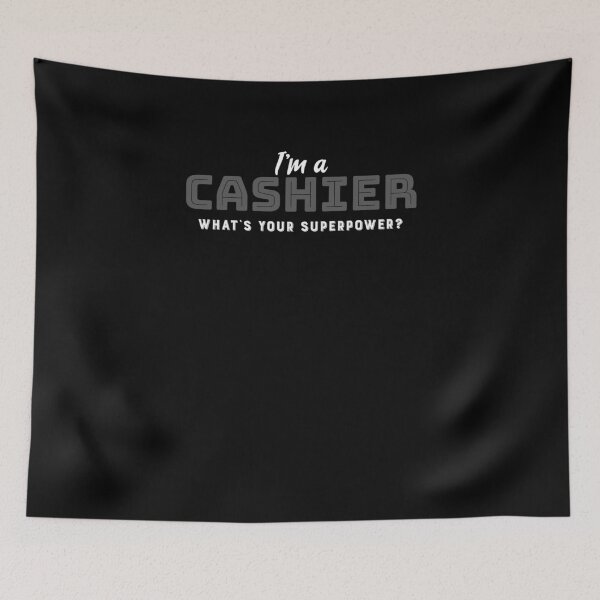 Item preview,  I'm a cashier what's your superpower  designed and sold by Vanissa Berg.