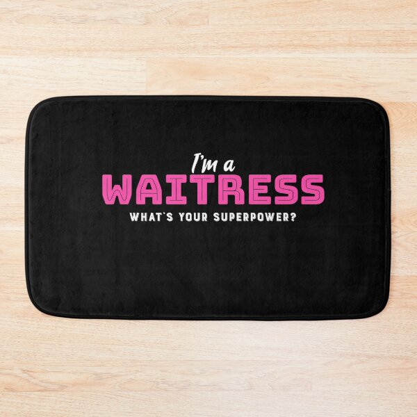 Item preview, I'm a waitress what's your superpower  designed and sold by Vanissa Berg.