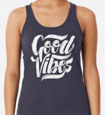Good Vibes - Feel Good T-Shirt Design Racerback Tank Top