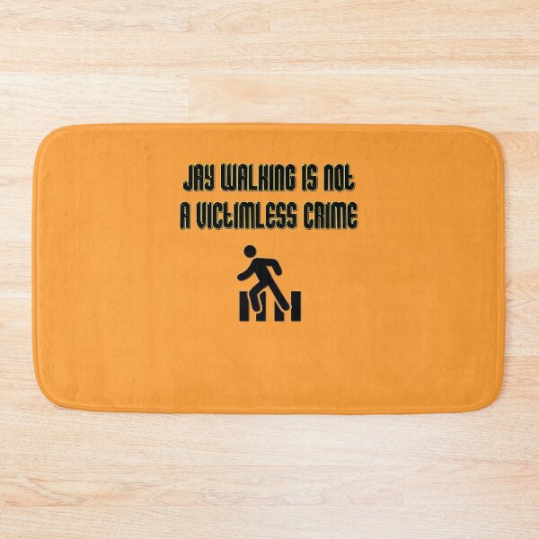 Item preview, Jay Walking Is Not A Victimless Crime designed and sold by RandomAssDesign.