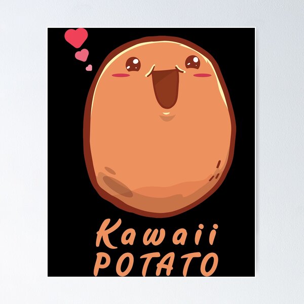 Kawii Potato Poster