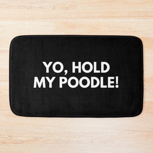 Item preview, Yo, Hold My Poodle - White Chicks designed and sold by m95sim.