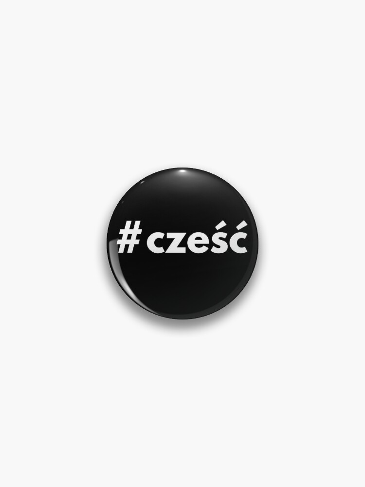 Chapa «Hashtag czesc - hola en polaco» de HashtagZone | Redbubble