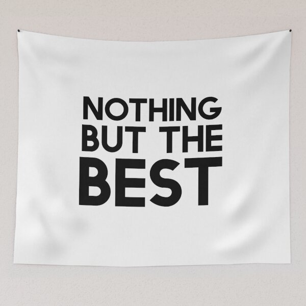 Item preview, Nothing but the best designed and sold by vinodsatin.