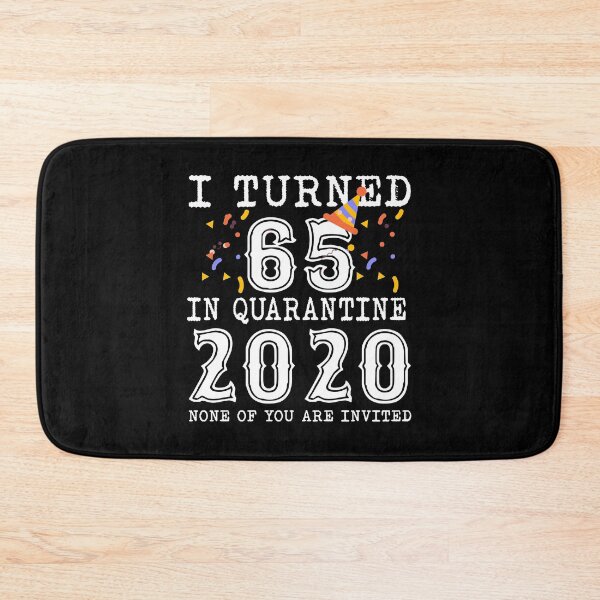 Item preview, Birthday present 65 years old in quarantine no one is invited designed and sold by ElBeDesigns.
