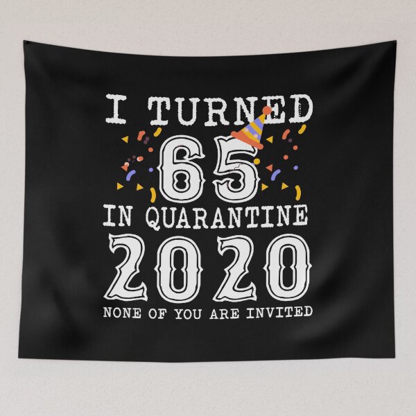 Item preview, Birthday present 65 years old in quarantine no one is invited designed and sold by ElBeDesigns.