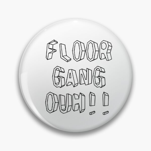 Item preview, Floor Gang OUH!  designed and sold by Raizenyzer10.