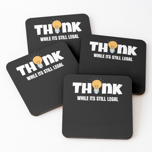 Item preview, Think While It's Still Legal designed and sold by momsnpops.