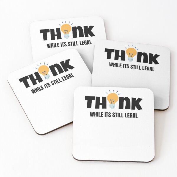 Item preview, Think While It's Still Legal designed and sold by momsnpops.
