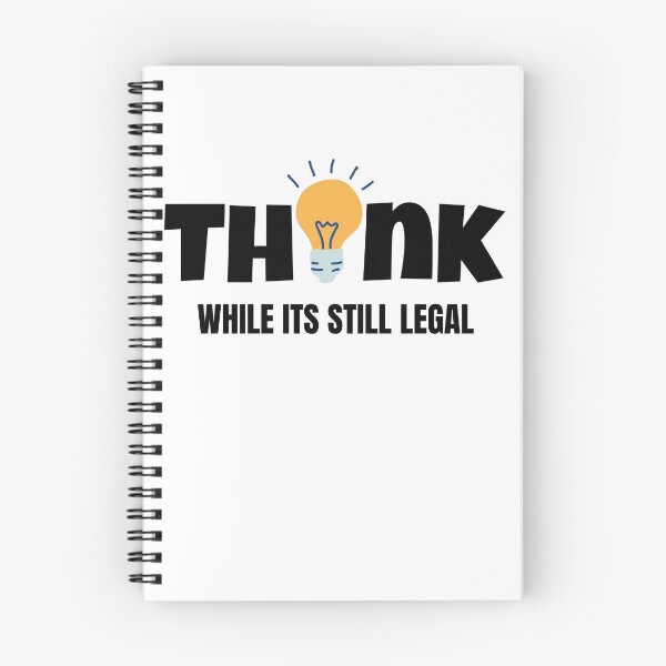 Item preview, Think While It's Still Legal designed and sold by momsnpops.