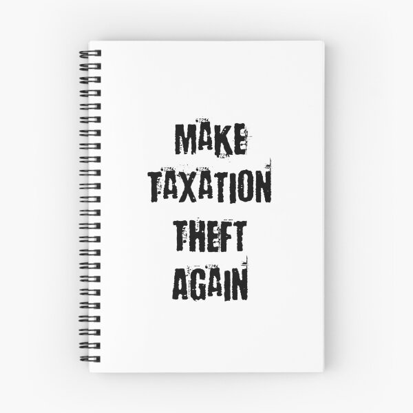 Item preview, Make Taxation theft Again designed and sold by Captionator.