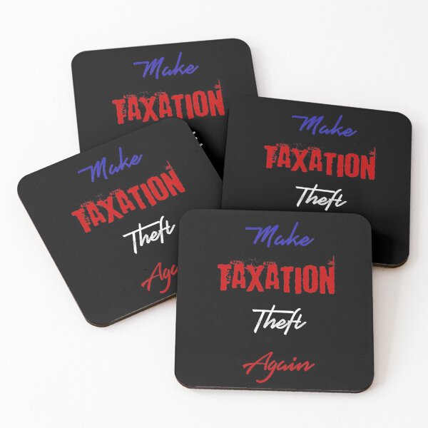Item preview, Make Taxation theft Again designed and sold by Captionator.
