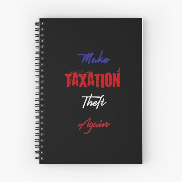 Item preview, Make Taxation theft Again designed and sold by Captionator.