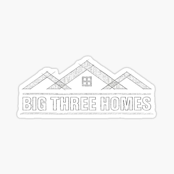 Big Three Homes Sticker