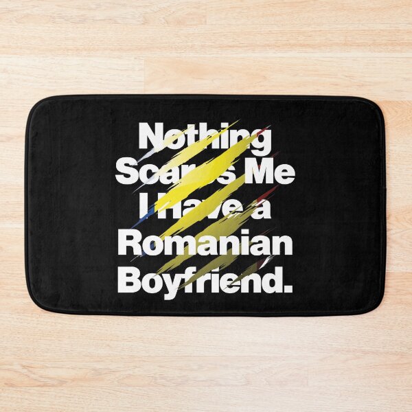 Item preview, Nothing Scares Me I Have a Romanian Boyfriend Romania designed and sold by elhefe.