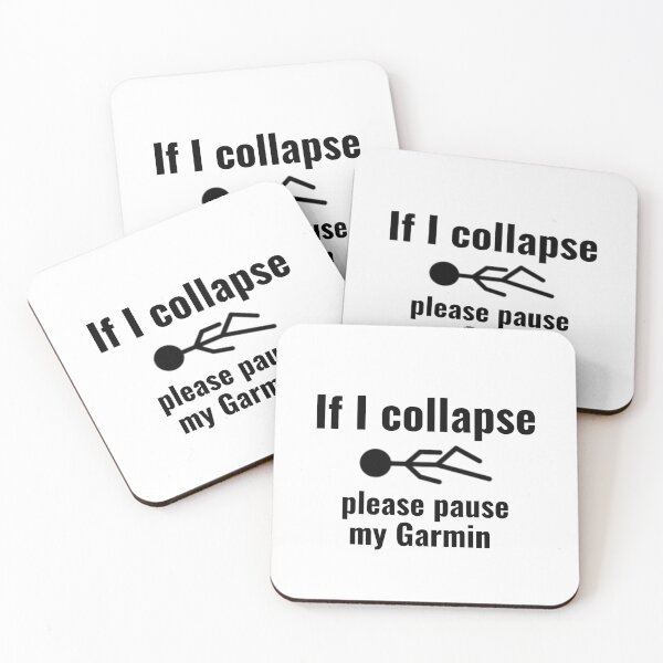 Item preview, If I Collapse Please Pause My Garmin designed and sold by BrinyTruthCo.