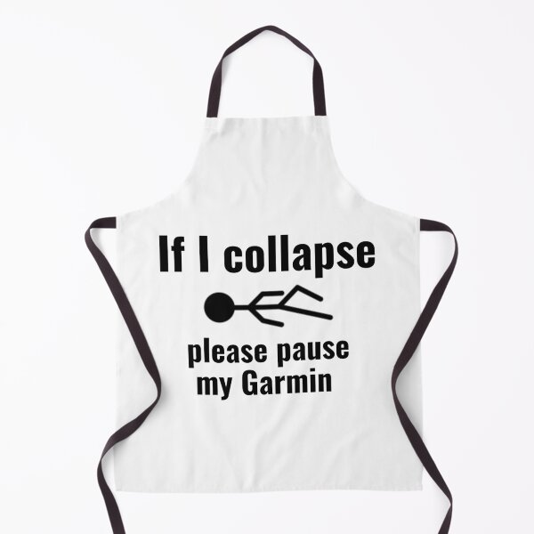 Item preview, If I Collapse Please Pause My Garmin designed and sold by BrinyTruthCo.