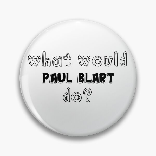 Item preview, what would paul blart do? designed and sold by Hannahmac02.