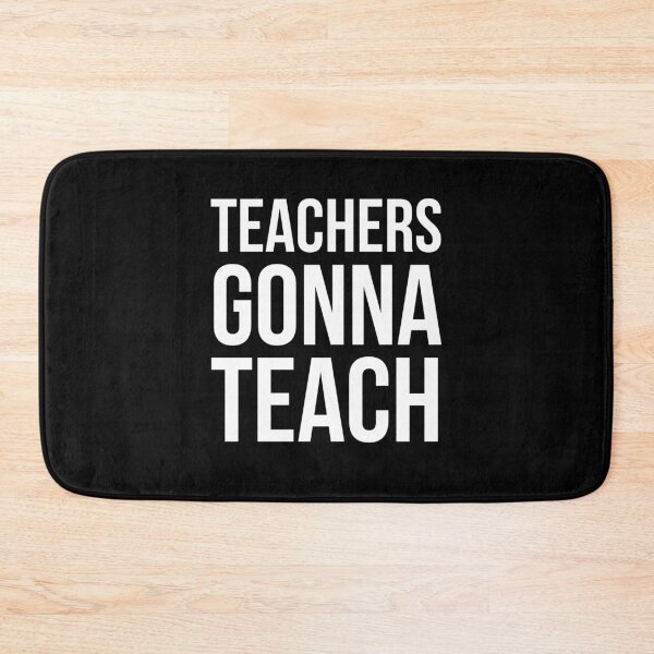 Item preview, Teachers Gonna Teach designed and sold by evokearo.