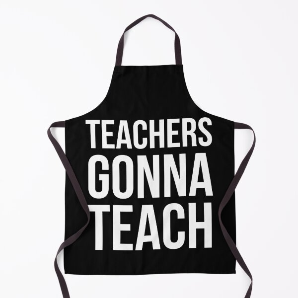 Item preview, Teachers Gonna Teach designed and sold by evokearo.