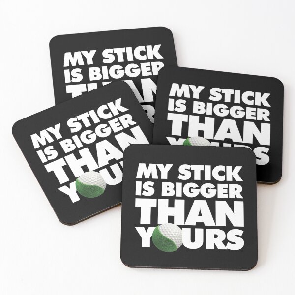 Item preview, My stick is bigger than yours Funny Golfer saying Quote designed and sold by elhefe.