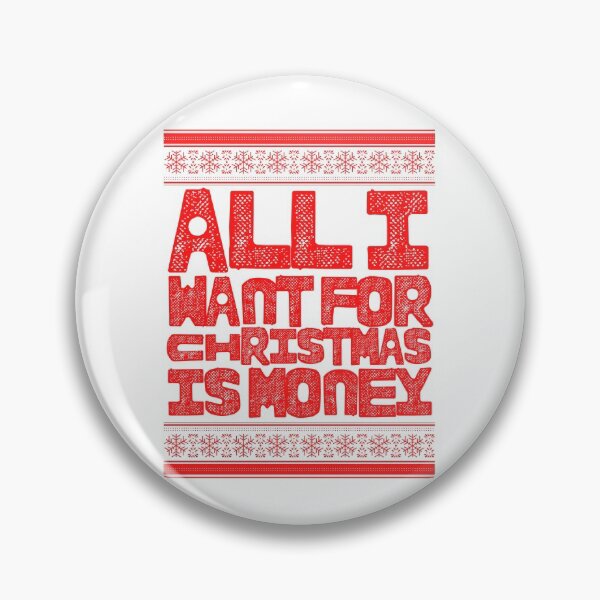 Item preview, All I Want For Christmas Is Money designed and sold by m95sim.