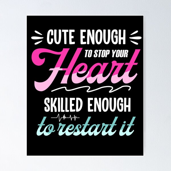 Item preview, Cute Enough To Stop Your Heart Skilled Enough To Restart It - Funny Professional Hospital designed and sold by styleofpop.