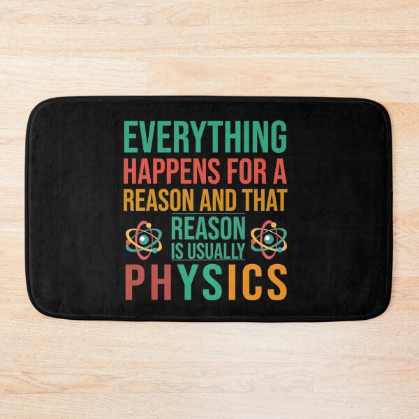 Item preview, Everything Happens For A Reason And That Reason Is Usually Physics designed and sold by Life Shop.