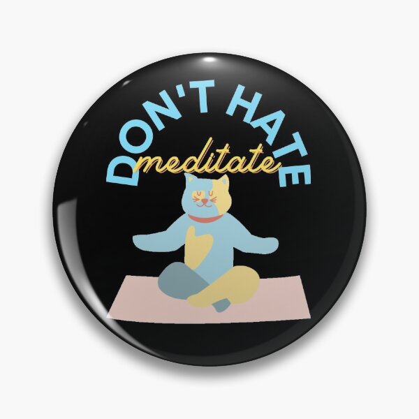 Item preview, DON'T HATE MEDITATE Funny Quote Meme Design designed and sold by LevelUpMerch.